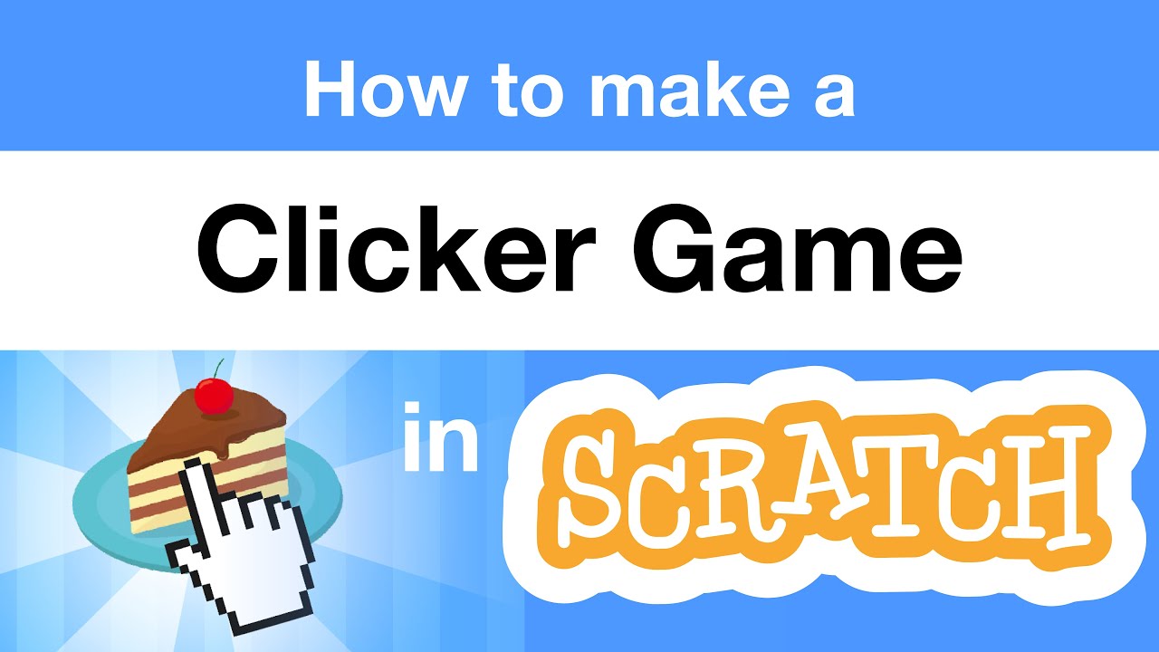 How To Make A Clicker Game In Scratch Tutorial How Does It Work